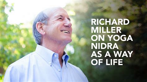 Richard Miller on Yoga Nidra as a Way of Life 